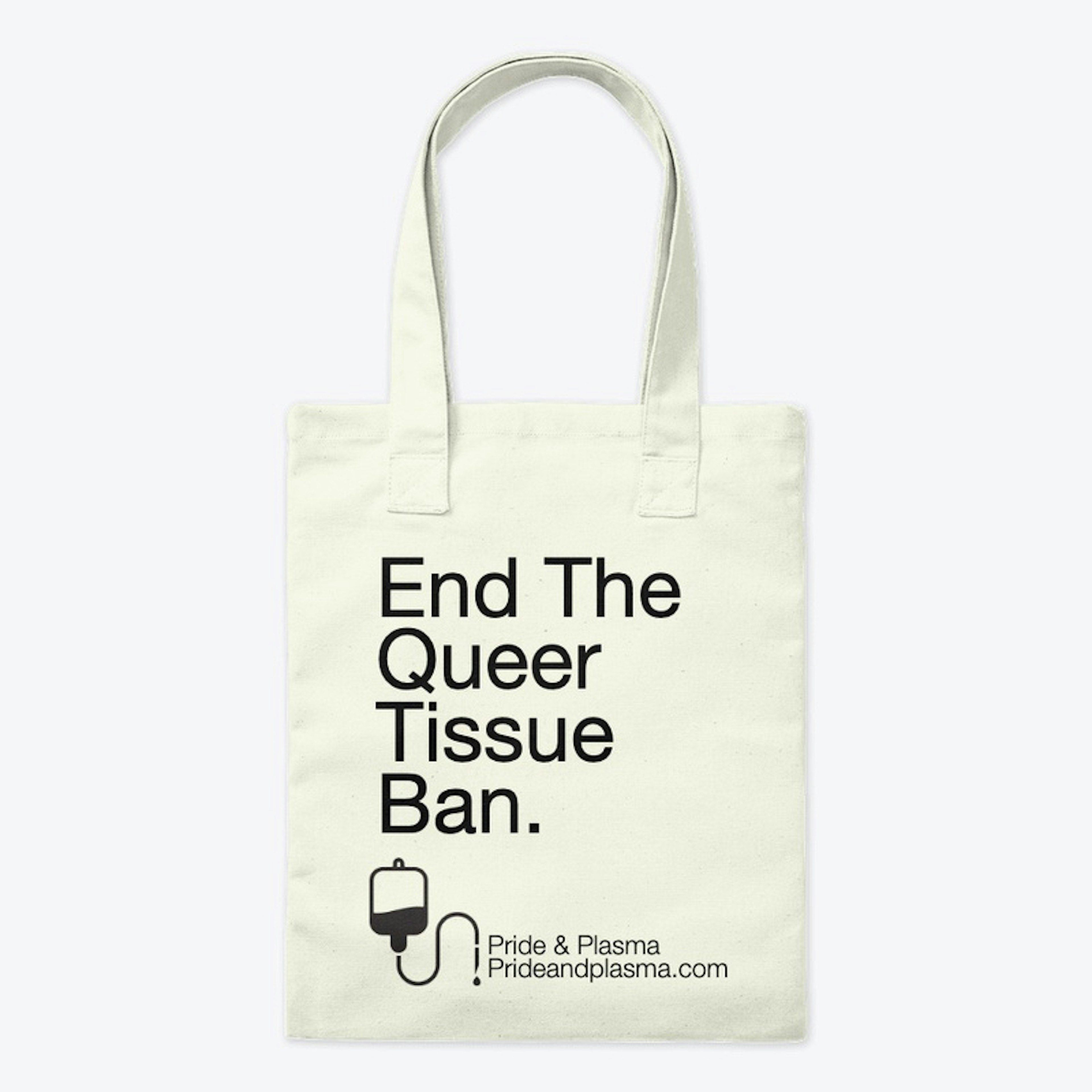 End the Queer Tissue Ban Bag